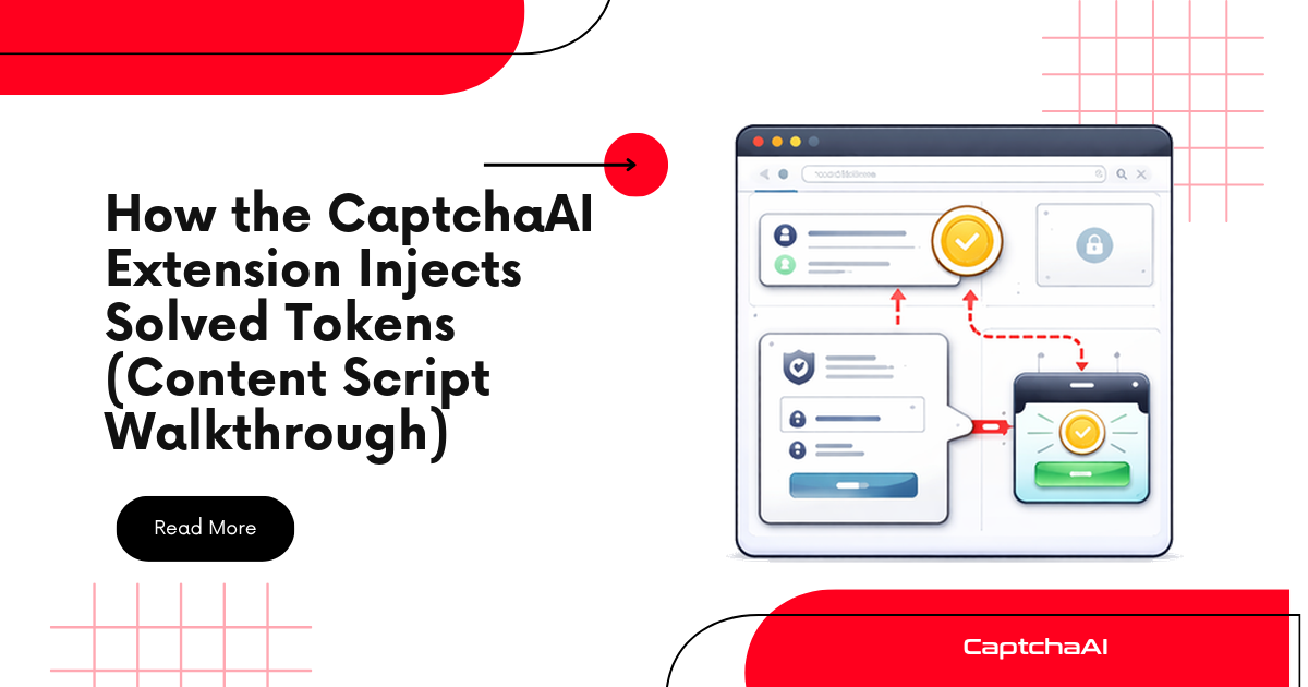 How the CaptchaAI Extension Injects Solved Tokens (Content Script Walkthrough)