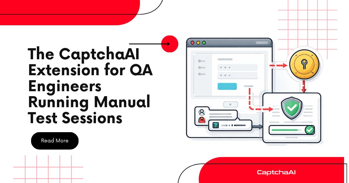 The CaptchaAI Extension for QA Engineers Running Manual Test Sessions