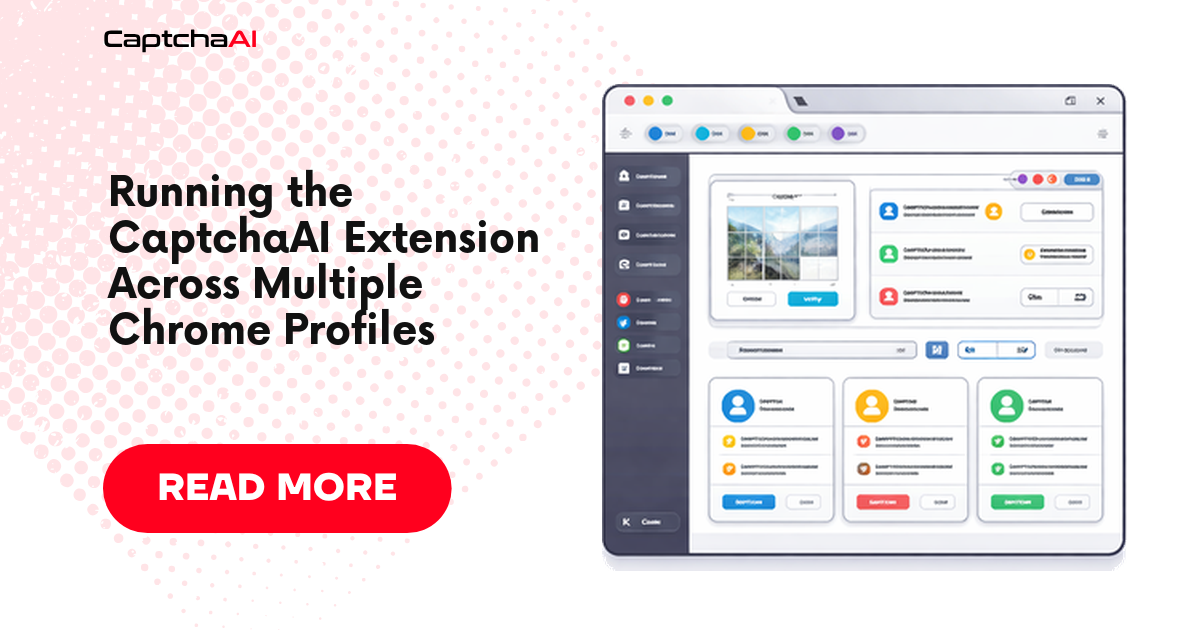 Running the CaptchaAI Extension Across Multiple Chrome Profiles