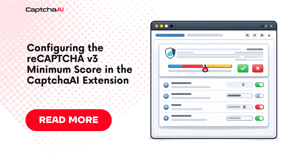 Configuring the reCAPTCHA v3 Minimum Score in the CaptchaAI Extension
