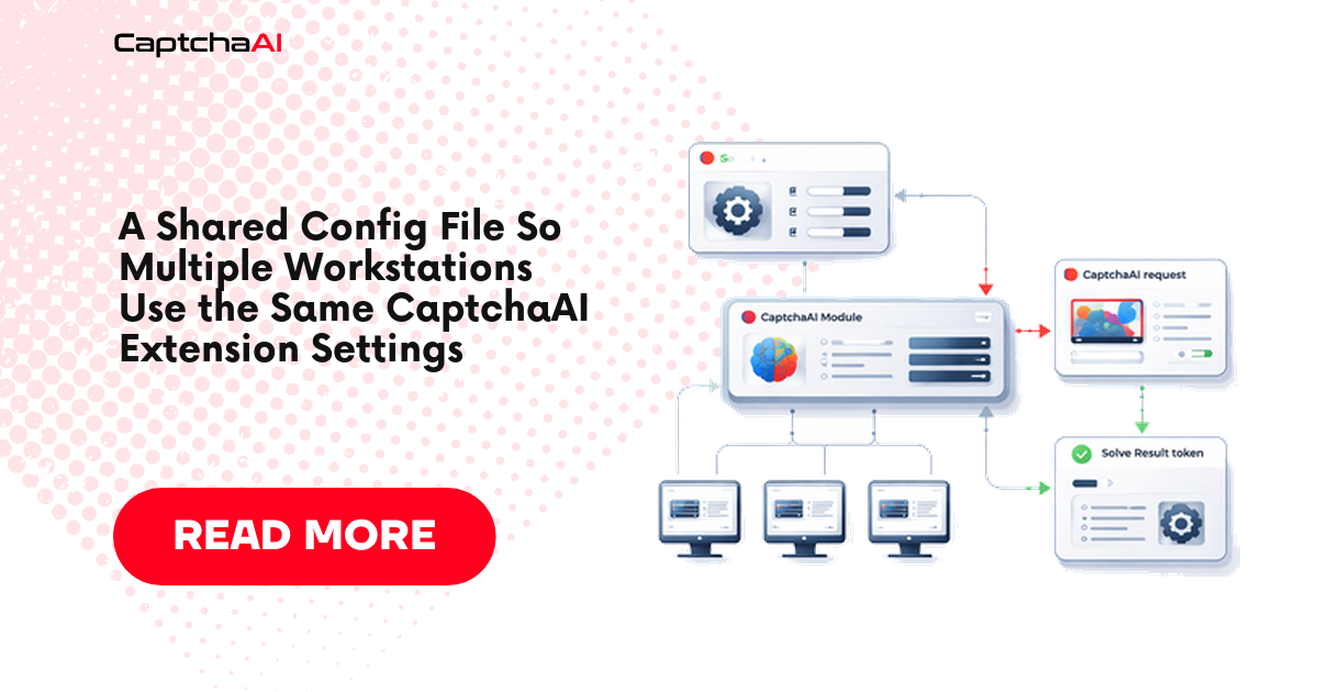 A Shared Config File So Multiple Workstations Use the Same CaptchaAI Extension Settings