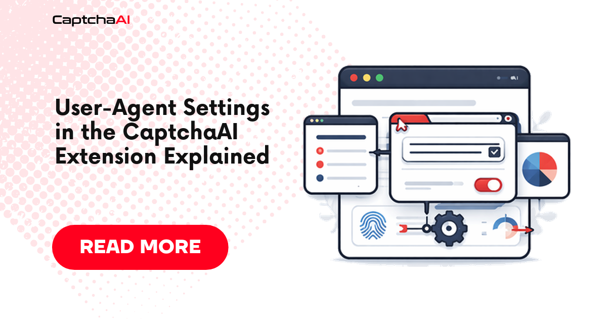 User-Agent Settings in the CaptchaAI Extension Explained
