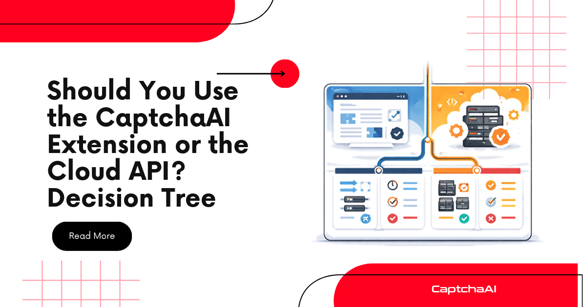 Should You Use the CaptchaAI Extension or the Cloud API? Decision Tree