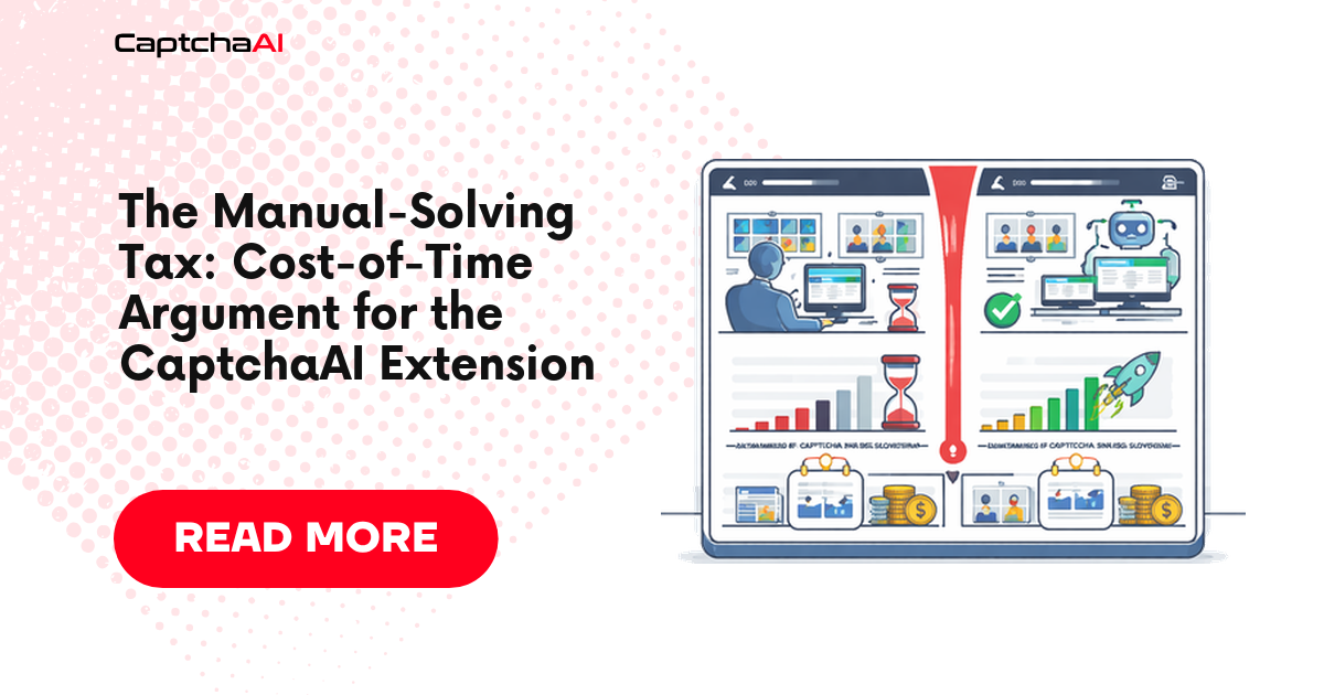 The Manual-Solving Tax: Cost-of-Time Argument for the CaptchaAI Extension