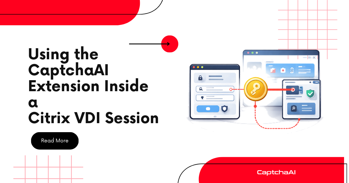 Using the CaptchaAI Extension Inside a Citrix VDI Session