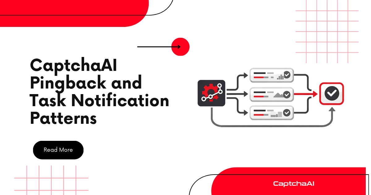 CaptchaAI Pingback and Task Notification Patterns