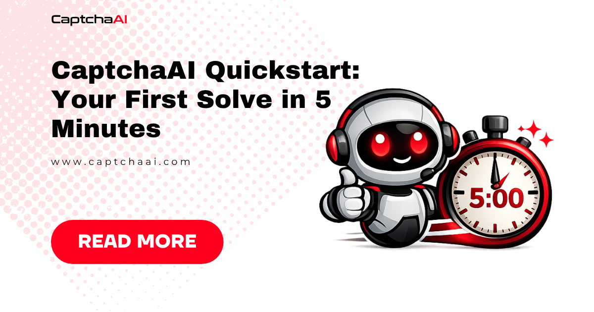 CaptchaAI Quickstart: Your First Solve in 5 Minutes