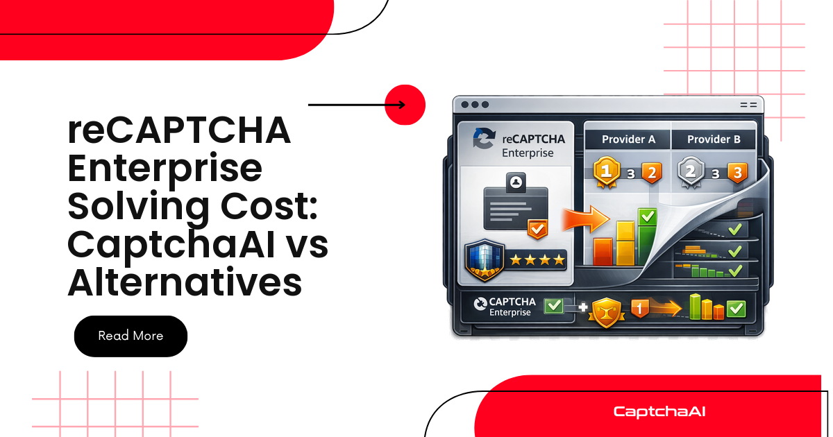 reCAPTCHA Enterprise Solving Cost: CaptchaAI vs Alternatives
