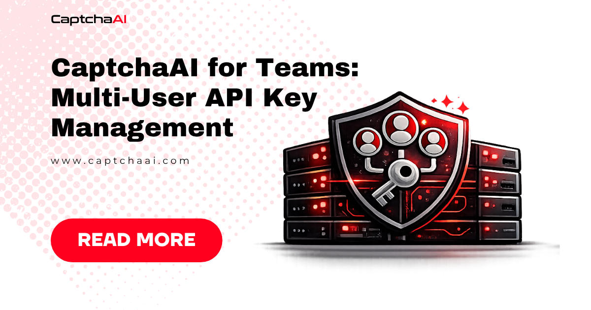 CaptchaAI for Teams: Multi-User API Key Management