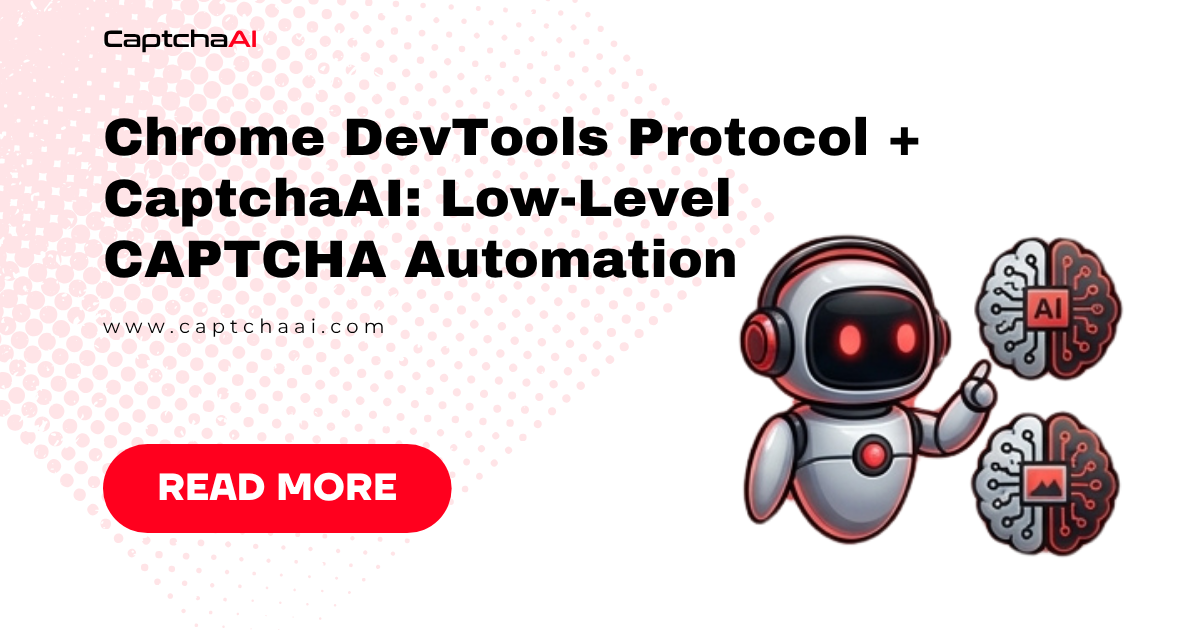 Chrome DevTools Protocol + CaptchaAI: Low-Level CAPTCHA Automation