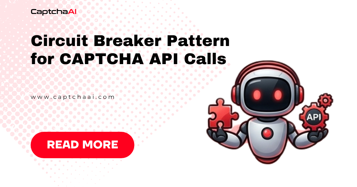 Circuit Breaker Pattern for CAPTCHA API Calls