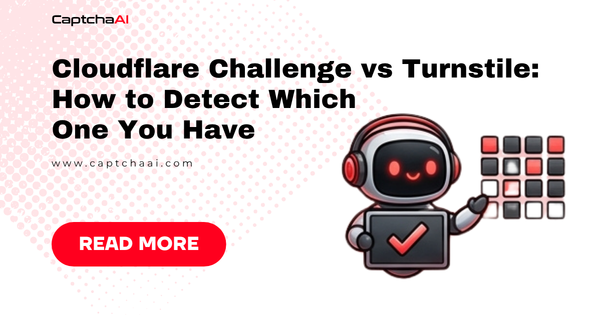 Cloudflare Challenge vs Turnstile: How to Detect Which One You Have