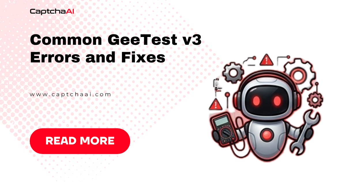 Common GeeTest v3 Errors and Fixes