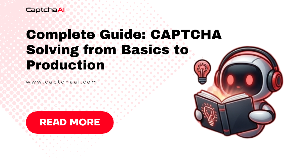 Complete Guide: CAPTCHA Solving from Basics to Production