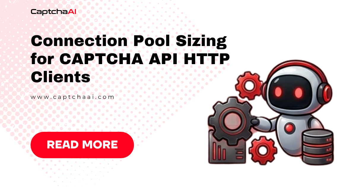 Connection Pool Sizing for CAPTCHA API HTTP Clients