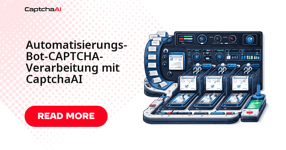 Automatisierungs-Bot-CAPTCHA-Verarbeitung mit CaptchaAI