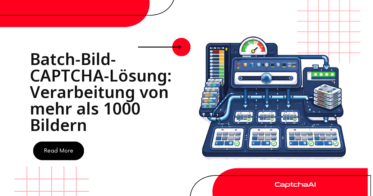 Batch-Bild-CAPTCHA-Lösung: Verarbeitung von mehr als 1000 Bildern