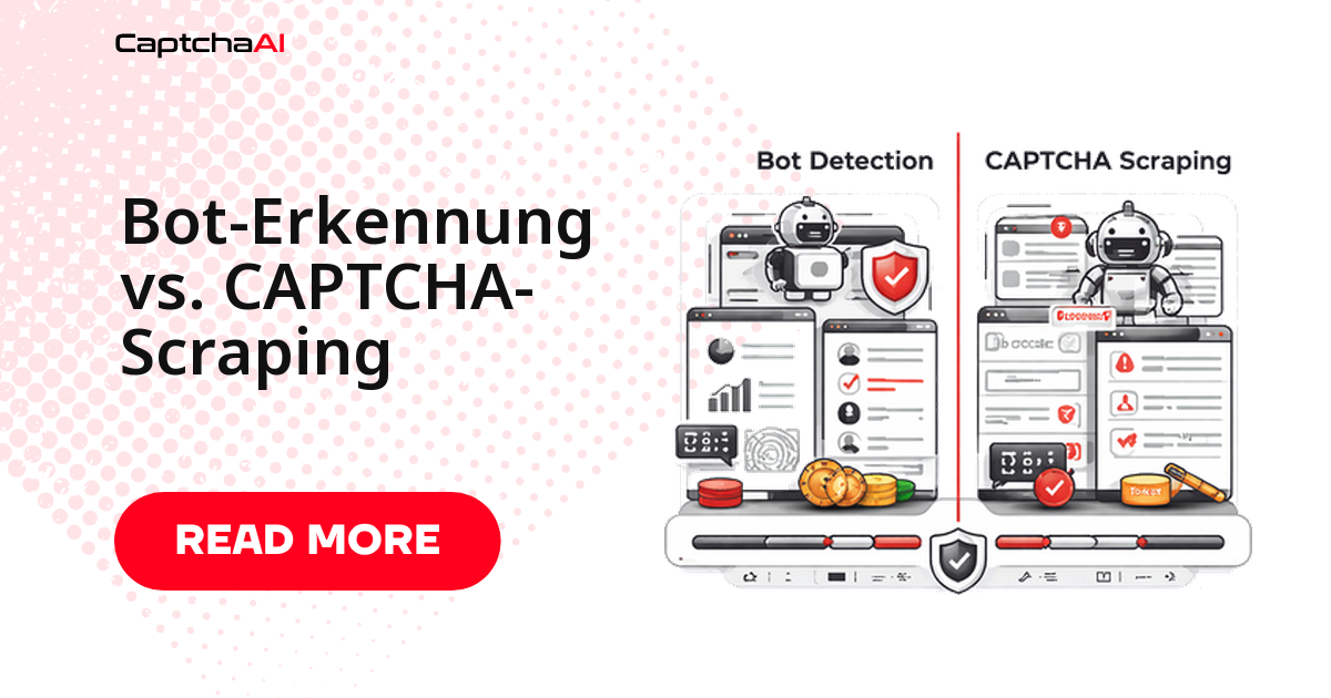 Bot-Erkennung vs. CAPTCHA-Scraping
