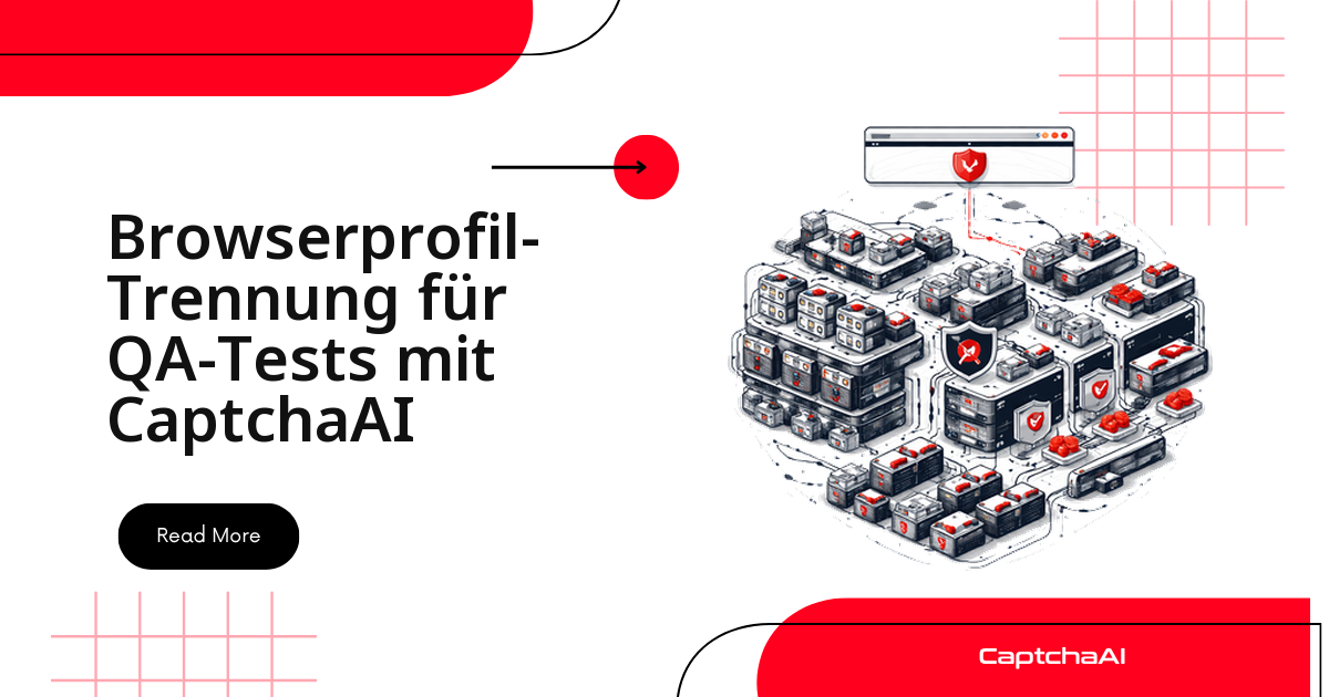 Browserprofil-Trennung für QA-Tests mit CaptchaAI