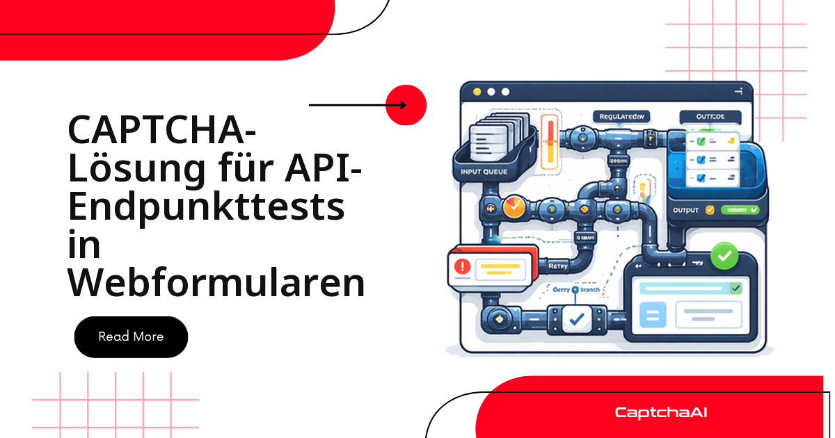 CAPTCHA-Lösung für API-Endpunkttests in Webformularen