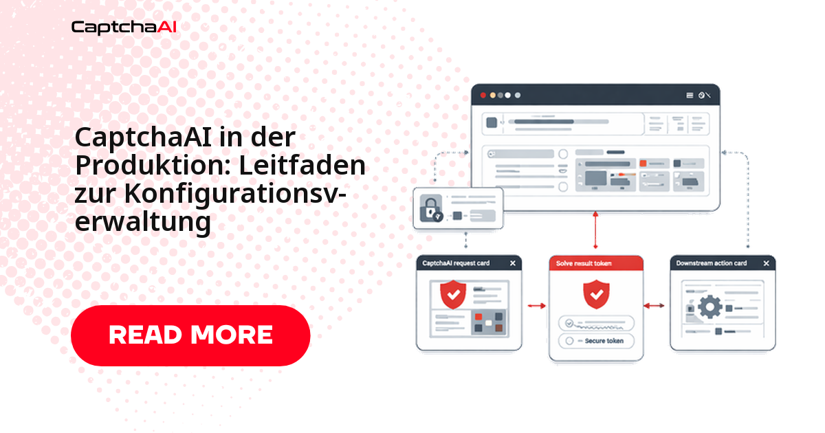 CaptchaAI in der Produktion: Leitfaden zur Konfigurationsverwaltung