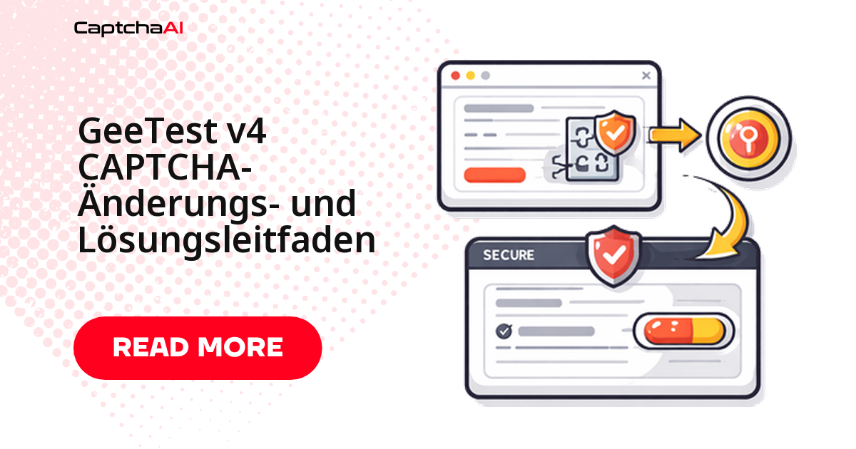 GeeTest v4 CAPTCHA-Änderungs- und Lösungsleitfaden