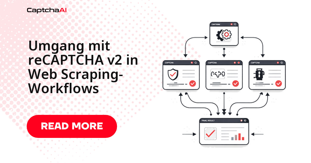 Umgang mit reCAPTCHA v2 in Web Scraping-Workflows