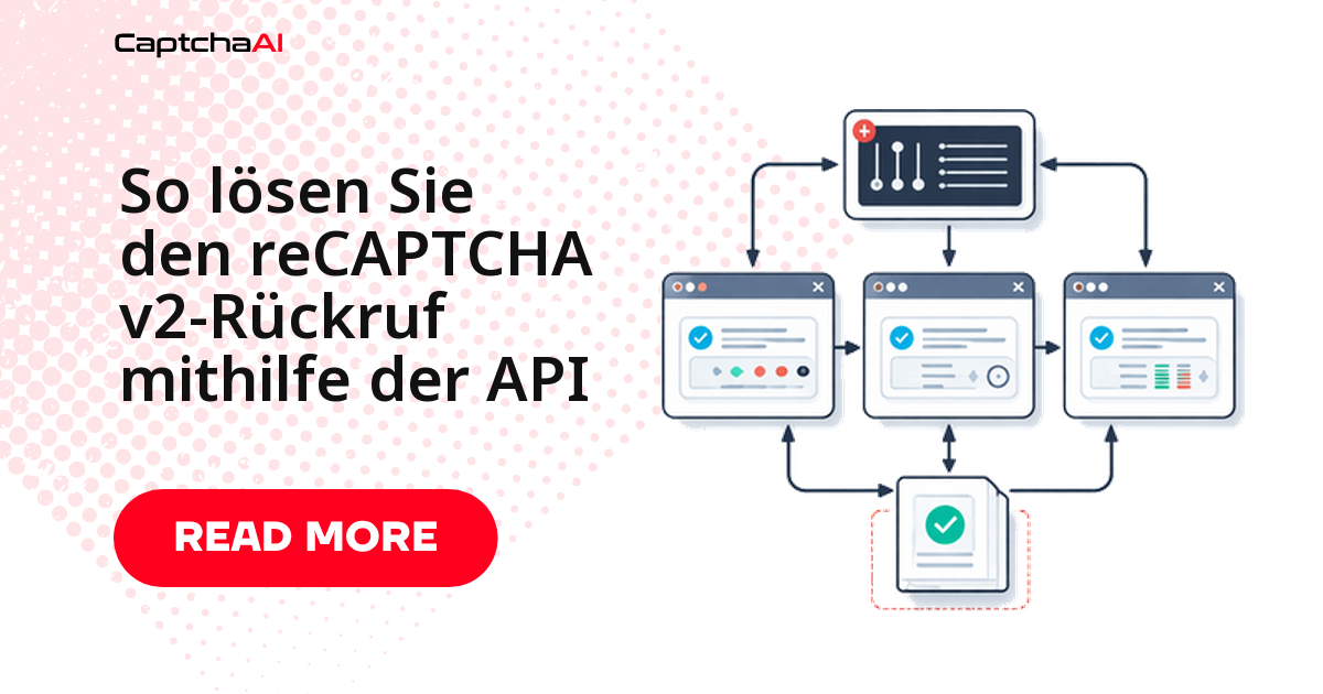 So lösen Sie den reCAPTCHA v2-Rückruf mithilfe der API