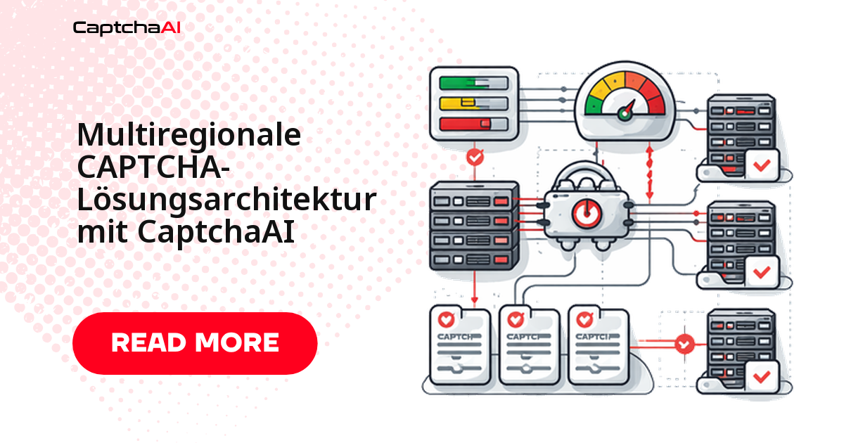 Multiregionale CAPTCHA-Lösungsarchitektur mit CaptchaAI