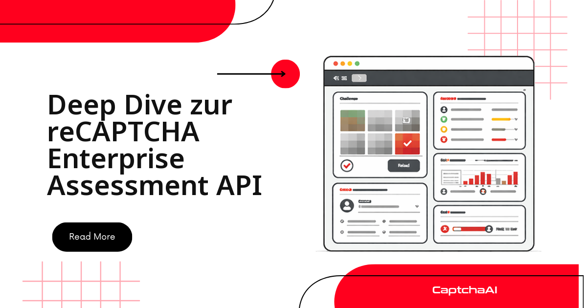 Deep Dive zur reCAPTCHA Enterprise Assessment API