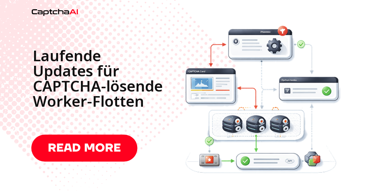 Laufende Updates für CAPTCHA-lösende Worker-Flotten