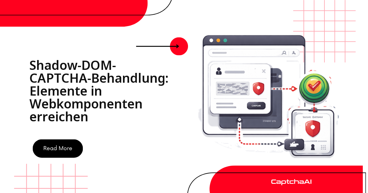 Shadow-DOM-CAPTCHA-Behandlung: Elemente in Webkomponenten erreichen