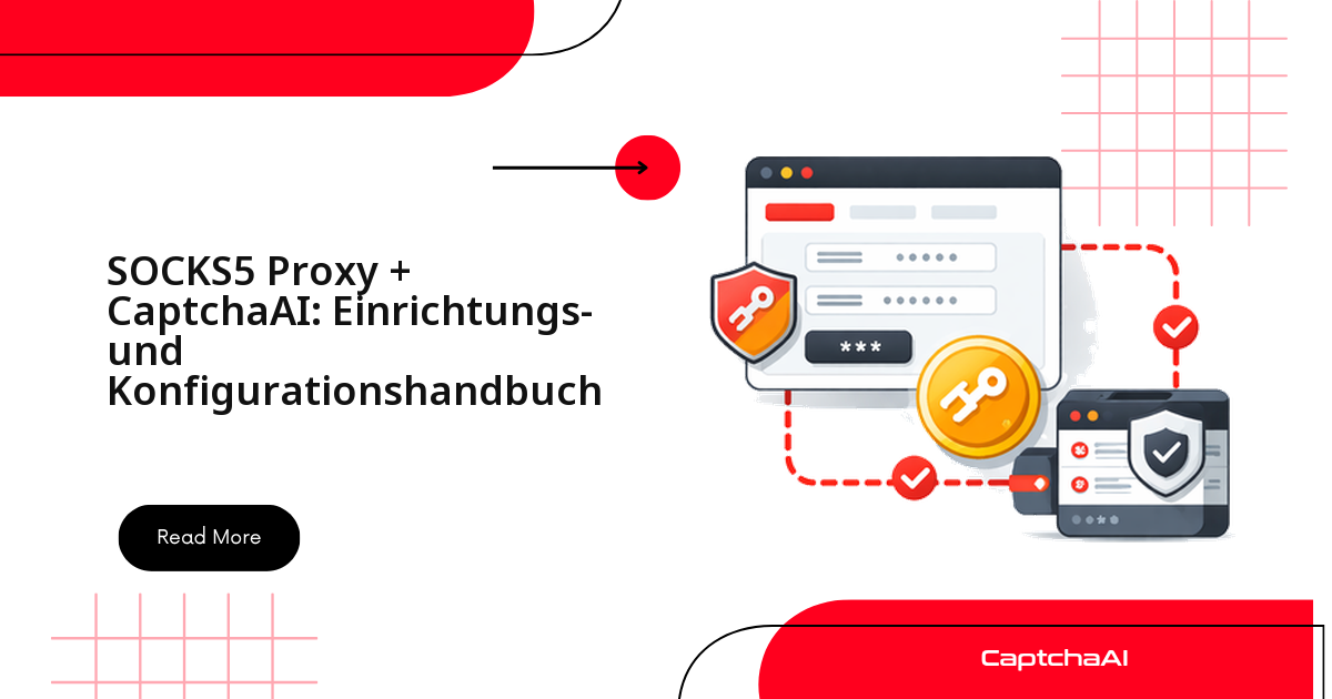 SOCKS5 Proxy + CaptchaAI: Einrichtungs- und Konfigurationshandbuch