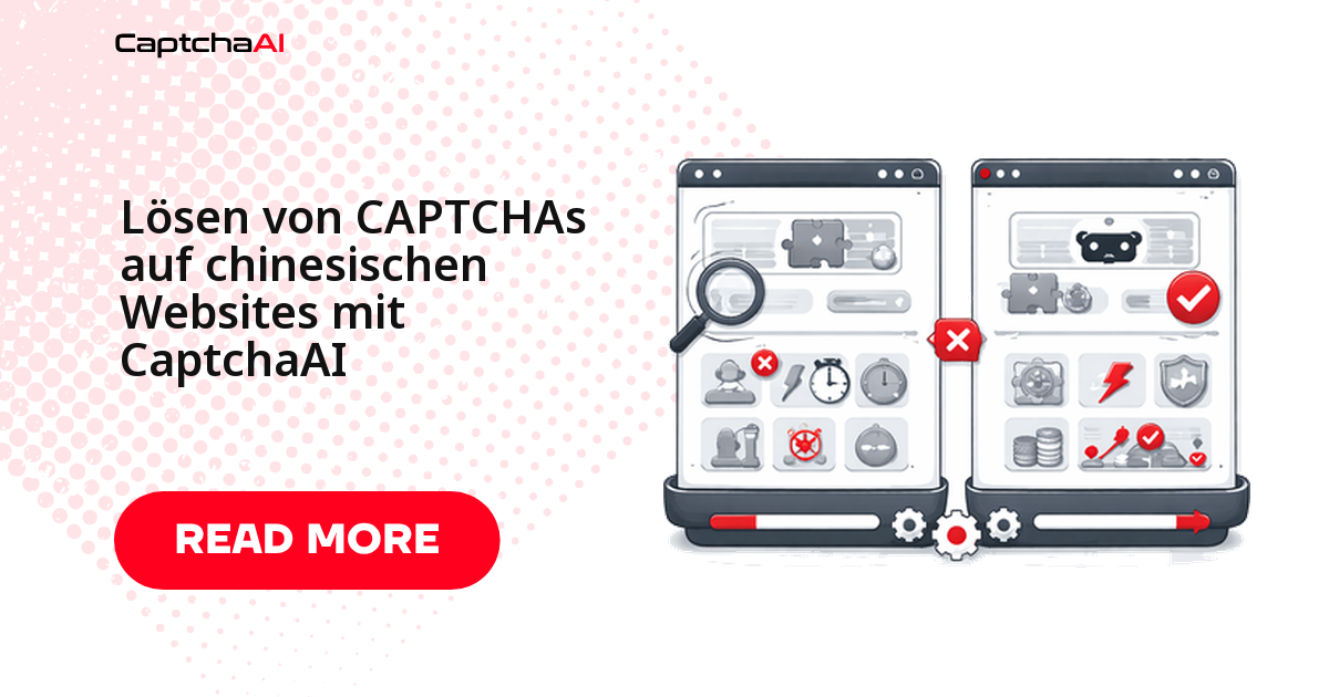 Lösen von CAPTCHAs auf chinesischen Websites mit CaptchaAI
