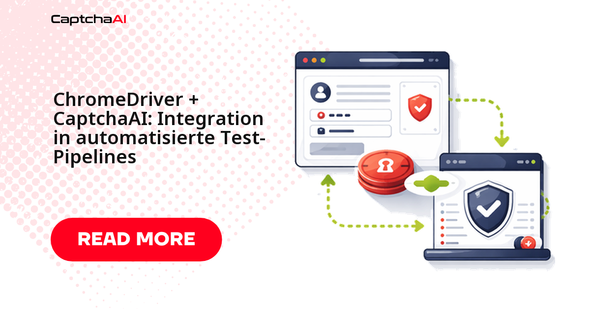 ChromeDriver + CaptchaAI: Integration in automatisierte Test-Pipelines