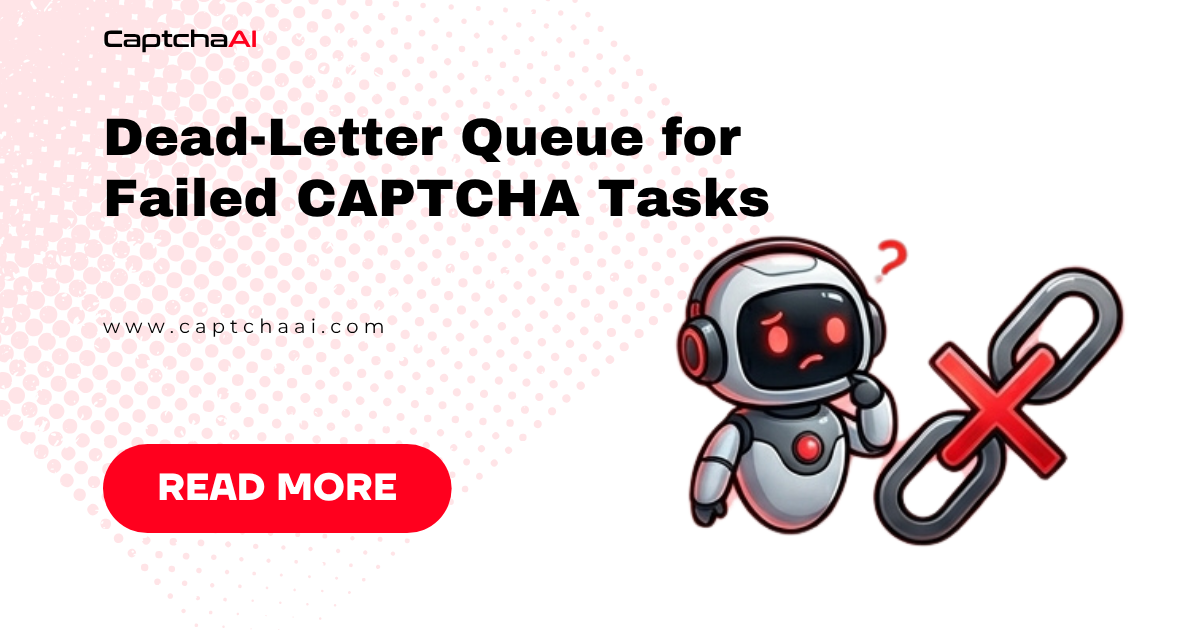 Dead-Letter Queue for Failed CAPTCHA Tasks