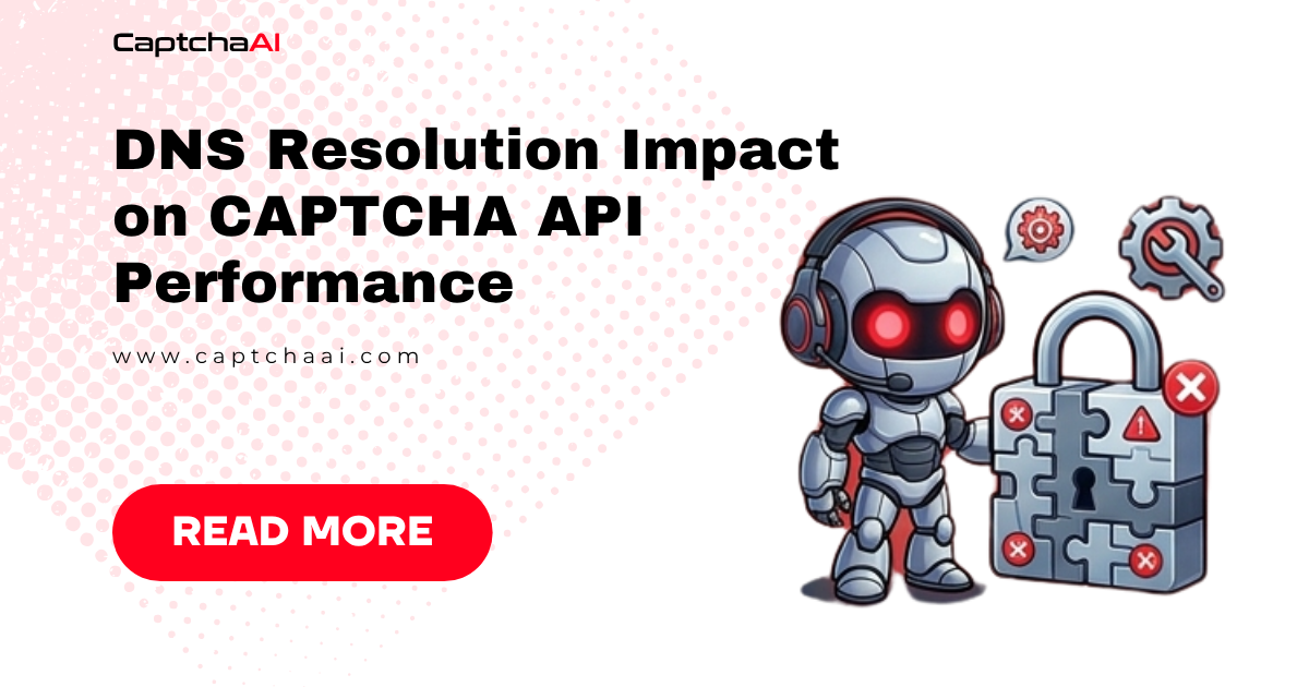 DNS Resolution Impact on CAPTCHA API Performance