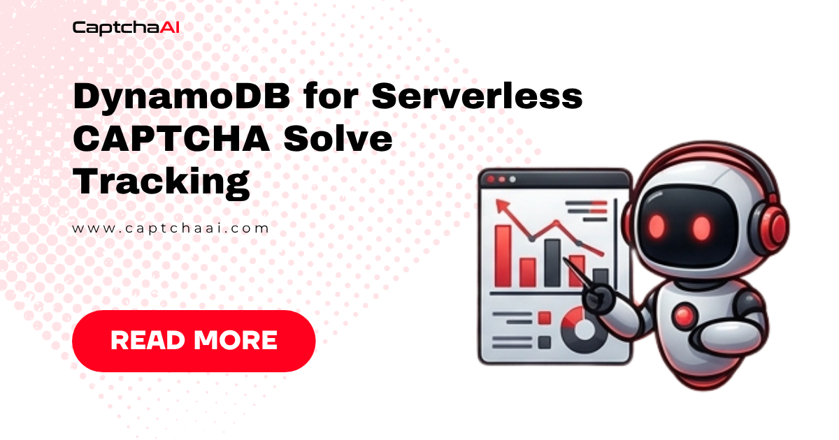 DynamoDB for Serverless CAPTCHA Solve Tracking