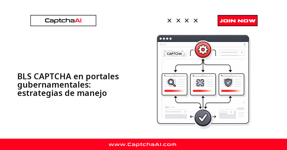 BLS CAPTCHA en portales gubernamentales: estrategias de manejo