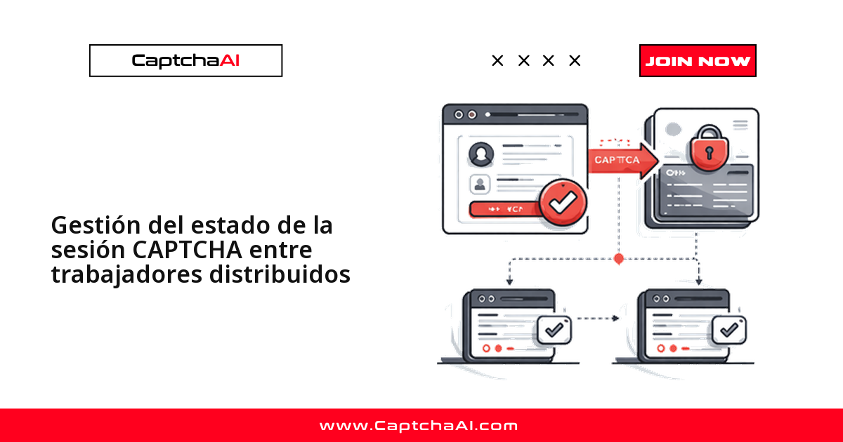 Gestión del estado de sesión CAPTCHA entre workers distribuidos