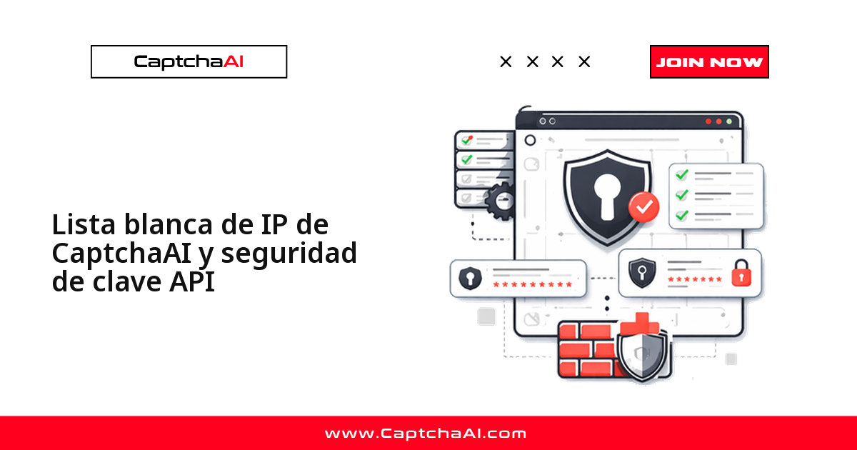 Lista blanca de IP de CaptchaAI y seguridad de clave API