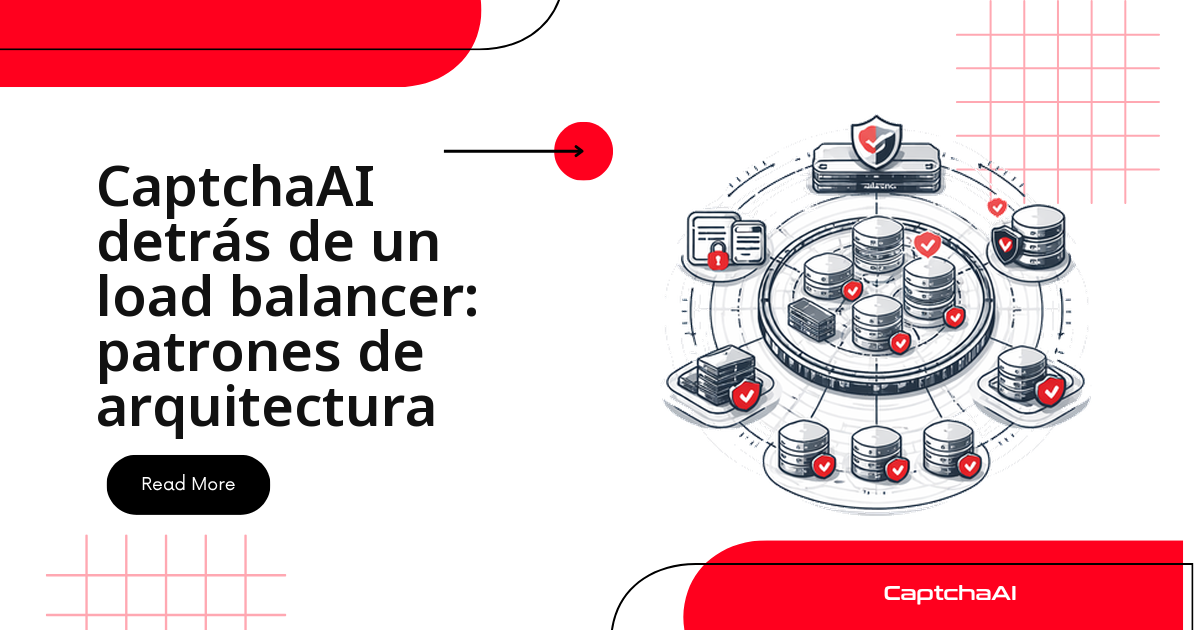 CaptchaAI detrás de un load balancer: patrones de arquitectura