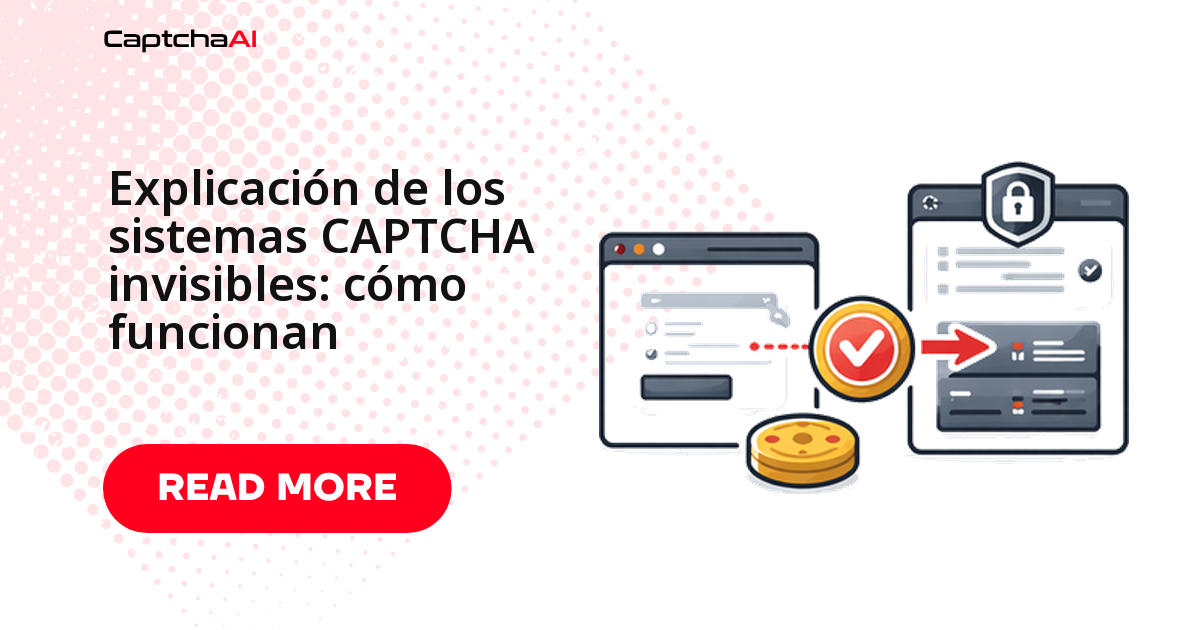 Explicación de los sistemas CAPTCHA invisibles: cómo funcionan