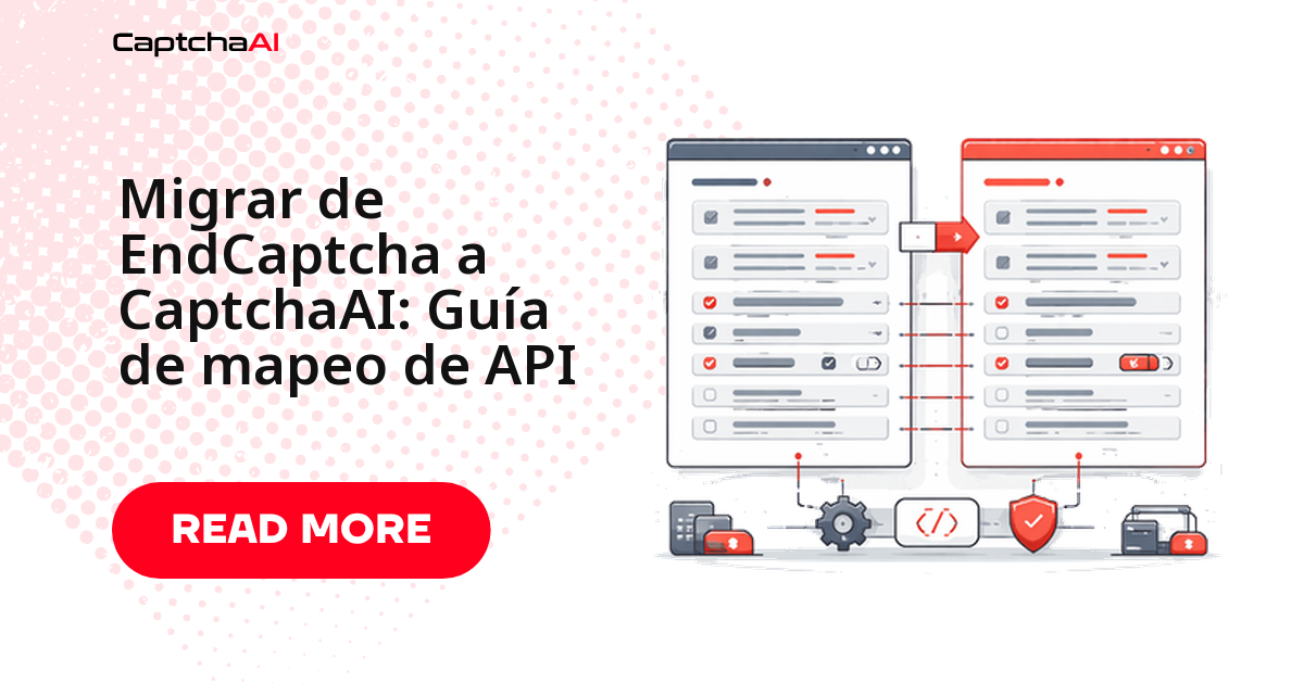 Migrar de EndCaptcha a CaptchaAI: guía de mapeo de la API