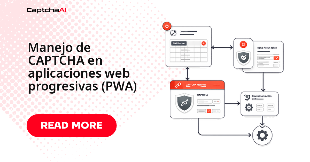 Manejo de CAPTCHA en aplicaciones web progresivas (PWA)