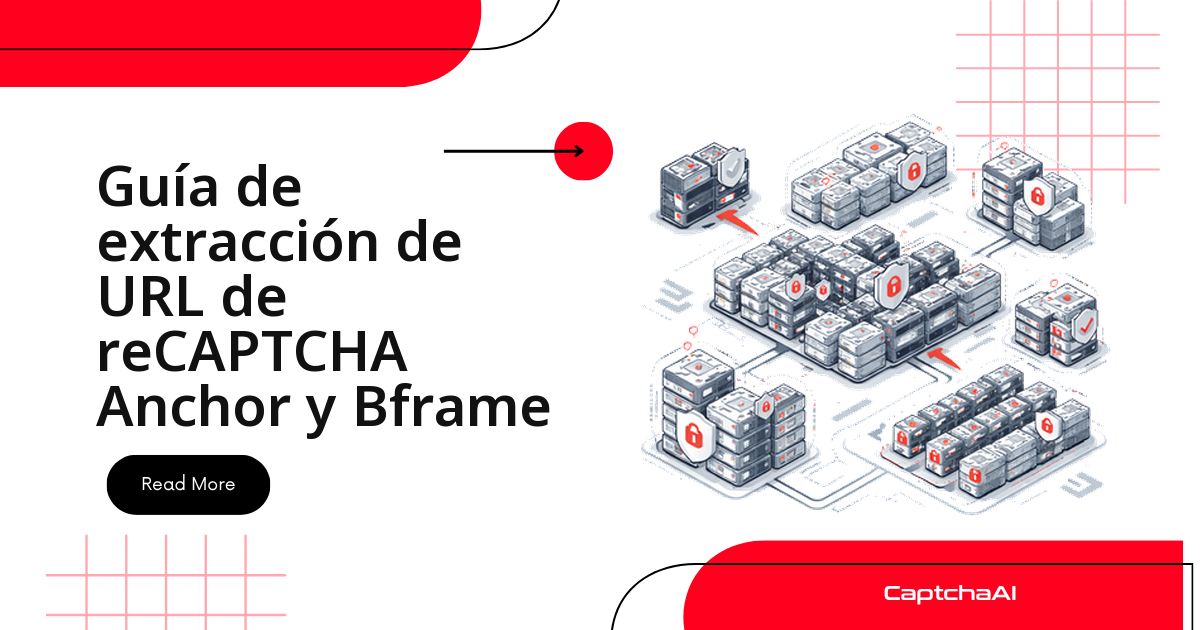 Guía de extracción de URL de reCAPTCHA Anchor y Bframe
