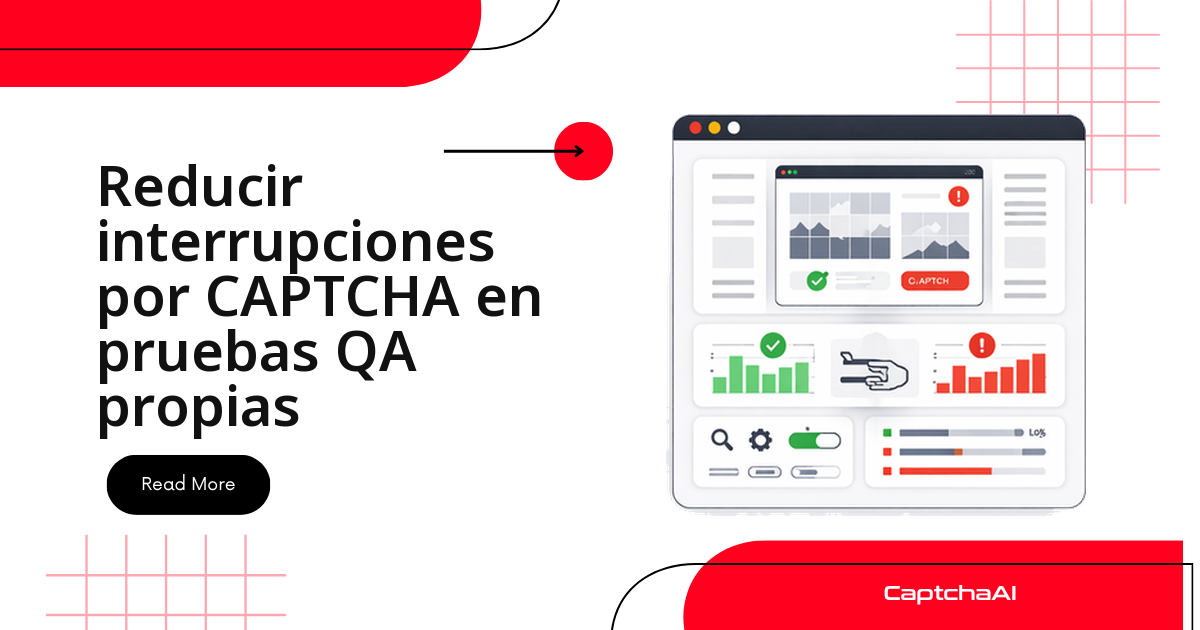Reducir interrupciones por CAPTCHA en pruebas QA propias