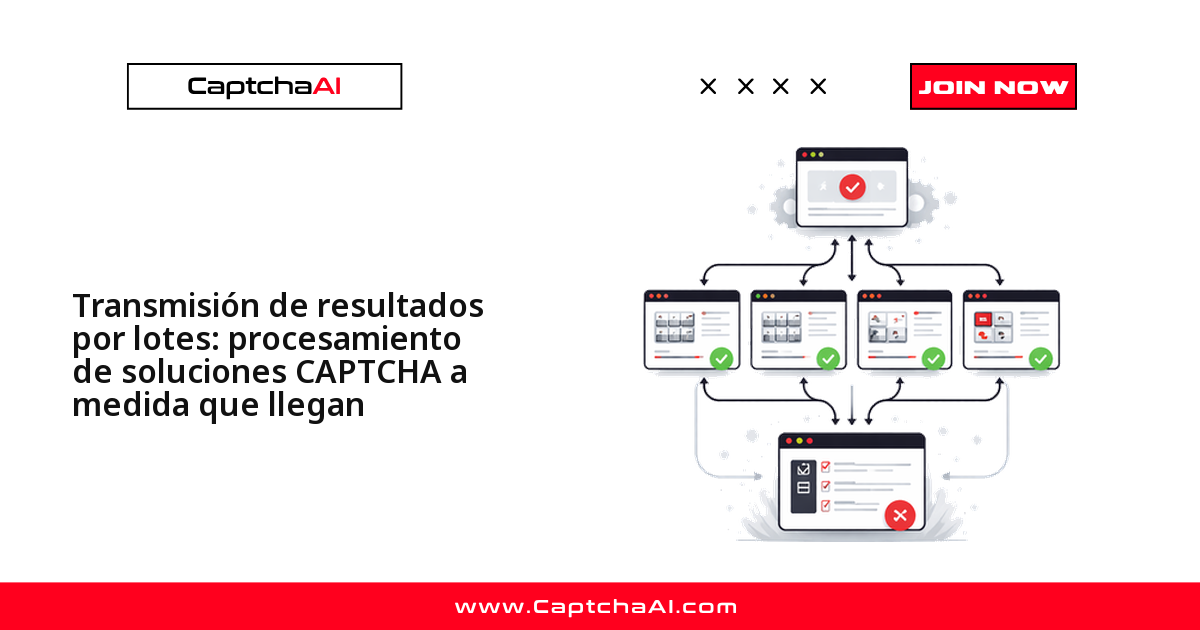 Transmisión de resultados por lotes: procesamiento de soluciones CAPTCHA a medida que llegan