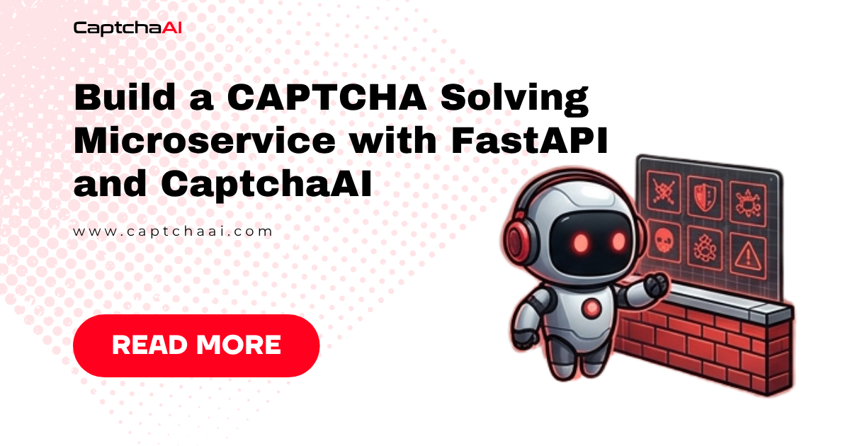 Build a CAPTCHA Solving Microservice with FastAPI and CaptchaAI
