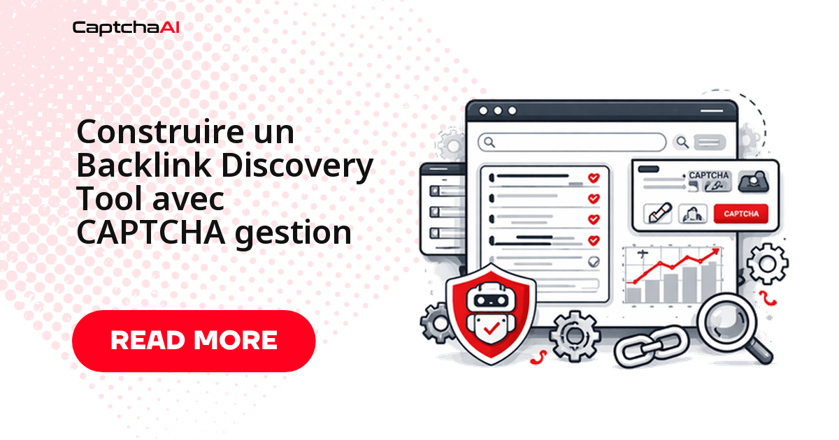 Construire un Backlink Discovery Tool avec CAPTCHA gestion